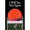 I Will See You Again - Hardcover