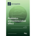 Probiotics and Antimicrobial Effect - Hardcover