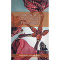 A Study in African Socio-Political Philosophy - Paperback