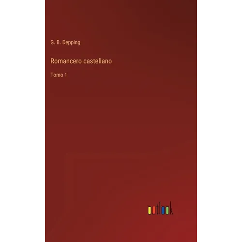 Romancero castellano: Tomo 1 - Hardcover