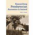 Researching Presbyterian Ancestors in Ireland - Paperback
