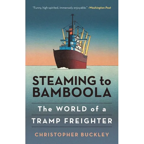 Steaming to Bamboola: The World of a Tramp Freighter - Paperback