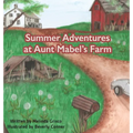 Summer Adventures at Aunt Mabel's Farm - Hardcover