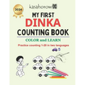 My First Dinka Counting Book: Colour and Learn 1 2 3 - Paperback