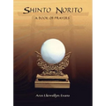 Shinto Norito: A Book of Prayers - Paperback