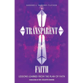 Transparent Faith - Paperback