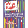 Write Right!: Creative Writing Using Storytelling Techniques - Paperback