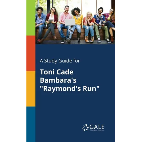 A Study Guide for Toni Cade Bambara's "Raymond's Run" - Paperback