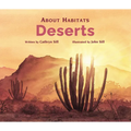 About Habitats: Deserts: (A Classroom-Friendly Science Resource for Exploring Desert Ecosystems for Preschoolers, 1st and 2nd Graders) - Paperback