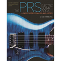 The Prs Electric Guitar Book: A Complete History of Paul Reed Smith Electrics - Paperback
