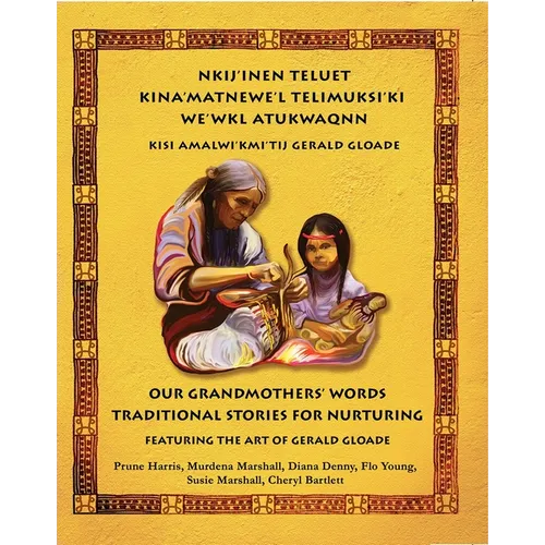 Nkij'inen Teluet /Our Grandmother's Words - Paperback