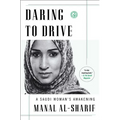 Daring to Drive: A Saudi Woman's Awakening - Paperback