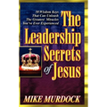 The Leadership Secrets of Jesus - Paperback
