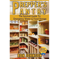 Prepper's Pantry: The Survival Guide To Emergency Water & Food Storage - Paperback
