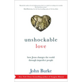 Unshockable Love: How Jesus Changes the World Through Imperfect People - Paperback