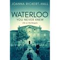 Waterloo You Never Knew: Life on the Margins - Paperback