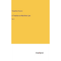 A Treatise on Maritime Law: Vol. I - Hardcover