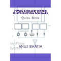 HVAC Chilled Water Distribution Schemes: Quick Book - Paperback