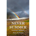 Never Summer: A Thousand Rainbows - Paperback