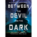 Between the Devil and the Dark - Paperback