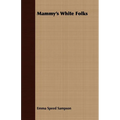 Mammy's White Folks - Paperback