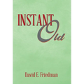 Instant Old - Hardcover