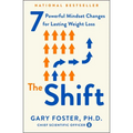 The Shift: 7 Powerful Mindset Changes for Lasting Weight Loss - Paperback