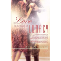 Love in the Years of Lunacy - Paperback