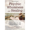 Psychic Wholeness and Healing, Second Edition: Using All the Powers of the Human Psyche - Hardcover