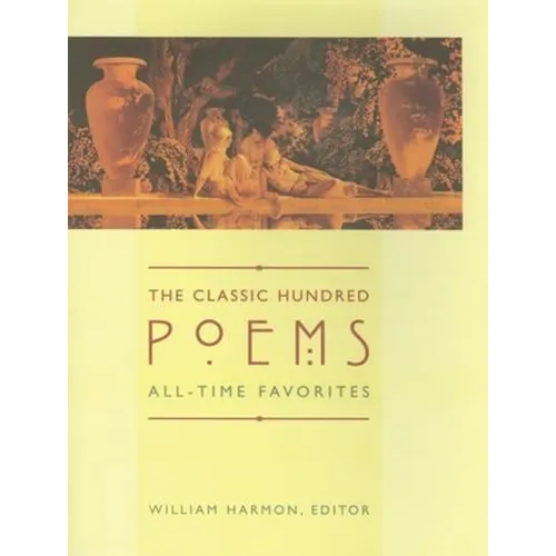 The Classic Hundred Poems: All-Time Favorites - Paperback