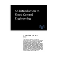 An Introduction to Flood Control Engineering - Paperback