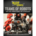 Build Your Own Teams of Robots with Lego(r) Mindstorms(r) Nxt and Bluetooth(r) - Paperback