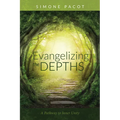 Evangelizing the Depths - Hardcover