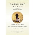 Pack of Two: The Intricate Bond Between People and Dogs - Paperback
