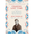 Chasing Lost Time: The Life of C. K. Scott Moncrieff: Soldier, Spy, and Translator - Paperback