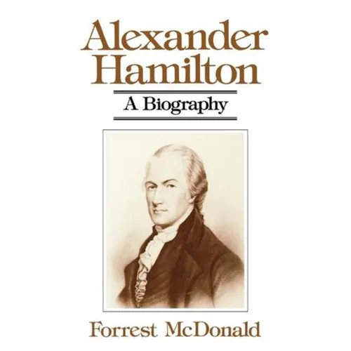 Alexander Hamilton: A Biography - Paperback