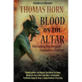 Blood on the Altar: The Coming War Between Christian vs. Christian - Paperback