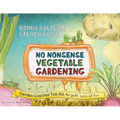 No Nonsense Vegetable Gardening - Paperback