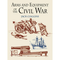 Arms and Equipment of the Civil War - Paperback