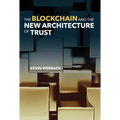 The Blockchain and the New Architecture of Trust - Hardcover