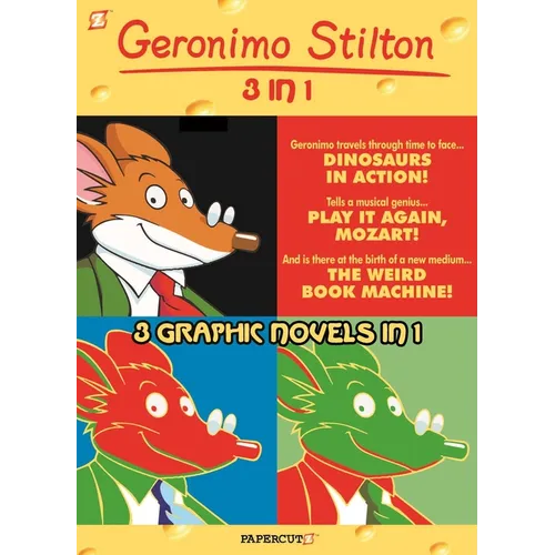 Geronimo Stilton 3-In-1 #3: Dinosaurs in Action!, Play It Again, Mozart!, and the Weird Book Machine - Paperback
