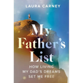 My Father's List: How Living My Dad's Dreams Set Me Free - Paperback