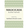 Magicicada and Other Marvels - Paperback