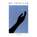 My Thus Far - Paperback