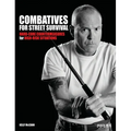 Combatives for Street Survival: Volume 1: Index Positions, the Guard and Combatives Strikes Volume 1 - Paperback