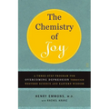 The Chemistry of Joy: A Three-Step Program for Overcoming Depression Through Western Science and Eastern Wisdom - Paperback