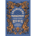 Engineering Management for the Rest of Us - Hardcover