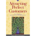 Attracting Perfect Customers: The Power of Strategic Synchronicity - Paperback