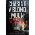 Chasing a Blond Moon: A Woods Cop Mystery - Paperback