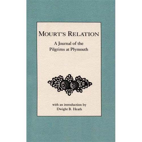 Mourt's Relation: A Journal of the Pilgrims at Plymouth - Paperback